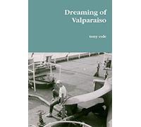 Dreaming of Valparaiso
