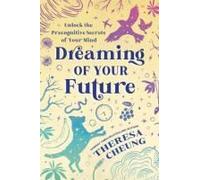 Dreaming Of Your Future