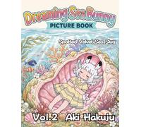 Dreaming Sea Bunny Picture Book V2: Colorful Little Adventures Vol. 02