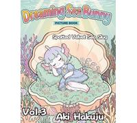 Dreaming Sea Bunny Picture Book V3: Colorful Little Adventures