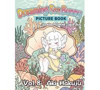 Dreaming Sea Bunny Picture Book V8: Colorful Little Adventures Vol. 08