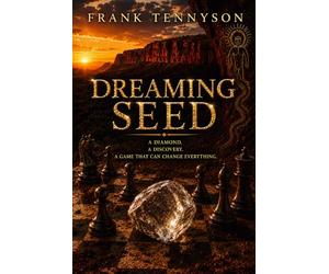 DREAMING SEED: A Diamond. A Discovery. A Game That Can Change Everything