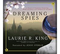 Dreaming Spies : Un Roman de Suspense Sherlock Holmes (The Mary Russell Mysteries) [Import]
