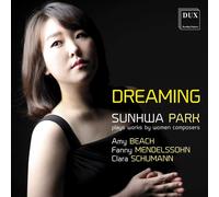 Dreaming (Sunhwa Park Plays Works By Women Composers)