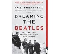 Dreaming the Beatles - Rob Sheffield - HarperCollins - Livre en Anglais - Paperback Rob SheffieldRob Sheffield (Auteur)