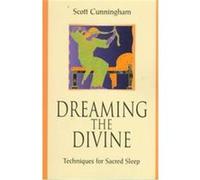 Dreaming the Divine Scott Cunningham (Auteur)