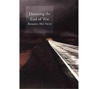 Dreaming the End of War Benjamin Alire Saenz (Auteur)