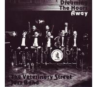 Dreaming the Hours Away by Veterinary Street Jazz Band