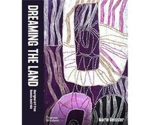 Dreaming the Land by Marie Geissler Marie Geissler (Auteur)