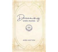 Dreaming Wide Awake