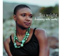 Dreaming Wide Awake by Lizz Wright (2005-06-13)