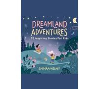 Dreamland Adventures: 15 Inspiring Stories for Kids