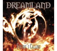 Dreamland - Future's Calling
