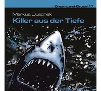 Dreamland-Grusel - Folge 17-Killer aus der Tiefe