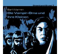 Dreamland-Grusel - Folge 7-Die Vampir-Oma und Ihre Kleinen [Import]