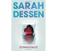 Dreamland Sarah Dessen (Auteur)