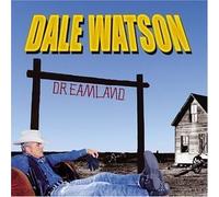 Dreamland [Us Import] by Dale Watson (2004-04-27)