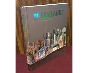 dreamlands: DES PARCS D'ATTRACTIONS AUX CITES DU FUTUR