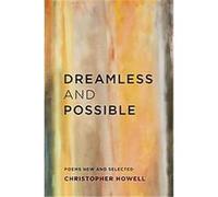 Dreamless and Possible Christopher Howell (Auteur)
