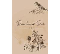 Dreamlines & Dust.: A Reflective Journal for Tracing Dreams, Memories, and the Quiet Mess of Becoming.