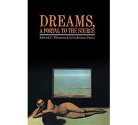 Dreams, A Portal to the Source