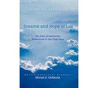 Dreams And Hope Of Life: The Path Of Memories: Reflections In The Last Days