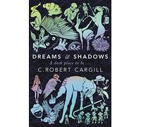 Dreams and Shadows