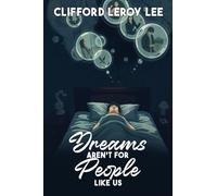 Dreams Aren't For People Like Us
