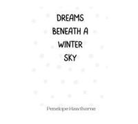 Dreams Beneath A Winter Sky