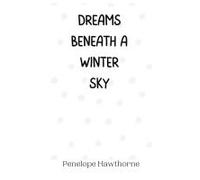 Dreams Beneath A Winter Sky
