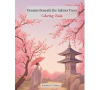 Dreams Beneath the Sakura Trees: Colored Pencil Magic Volume 6