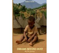 Dreams Beyond Dust: My Life Journey