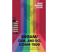 Dreams Can, and Do, Come True: A unique and true, "coming out" life story of perseverance and hope!