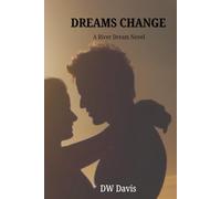 Dreams Change: A River Dream Novel