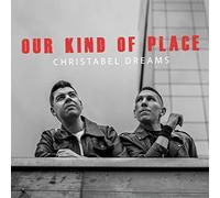Dreams Christabel - Our Kind of Place [Import]