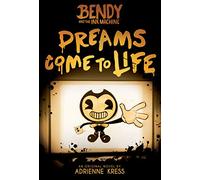 Dreams Come to Life: An AFK Book (Bendy #1) (Volume 1)