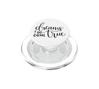 Dreams Do Come True Inspiration Positive et motivante PopSockets PopGrip pour MagSafe