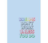 Dreams Don’t Work Unless You Do Artistic Sketchbook, Dusty Blue Cover 150 pages, 8.5 x 11 inches Blank Dot Grid Notebook for Drawing, Creativity, and journaling