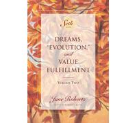 Dreams, Evolution, And Value Fulfillment, Volume Two