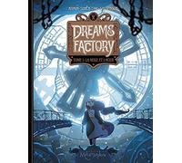 Dreams Factory T01: La Neige et l'Acier