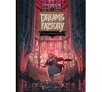 Dreams Factory – La Chrysalide des cœurs – Tome 2