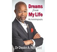 Dreams from My Life My Autobiography - Dwain A. Neil - Hansib E Books - ebook (ePub) - Livre