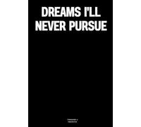 Dreams I'll never pursue: The Notebook