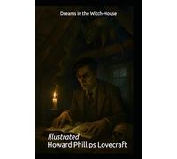 Dreams in the Witch-House: Illustrated