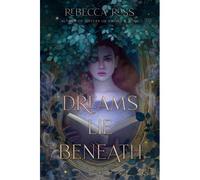 Dreams Lie Beneath