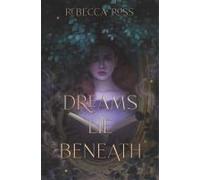 Dreams Lie Beneath