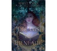 Dreams Lie Beneath by Rebecca Ross Paperback Book Rebecca Ross (Auteur)