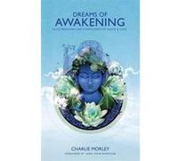 Dreams of Awakening: Lucid Dreaming and Mindfulness of Dream and Sleep - [Version Originale] Inconnu (Auteur)