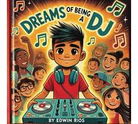 Dreams of Being a DJ