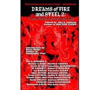 Dreams of Fire and Steel 2: A Sword and Sorcery Anthology